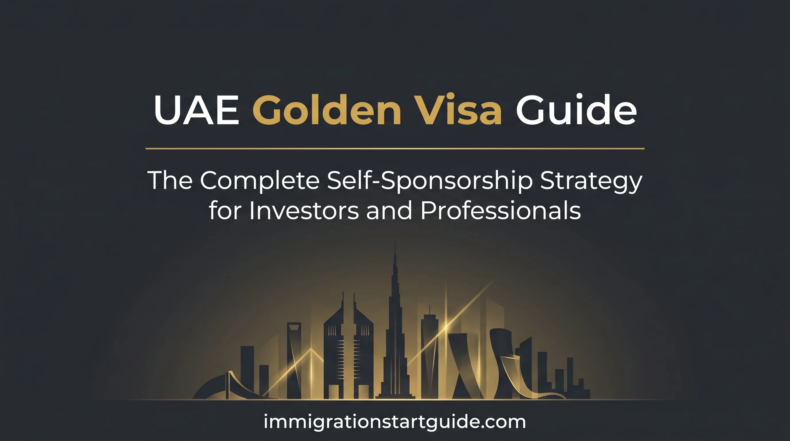 UAE Golden Visa Guide — Navigate Every Pathway From Salary Trap to 10-Year Approval