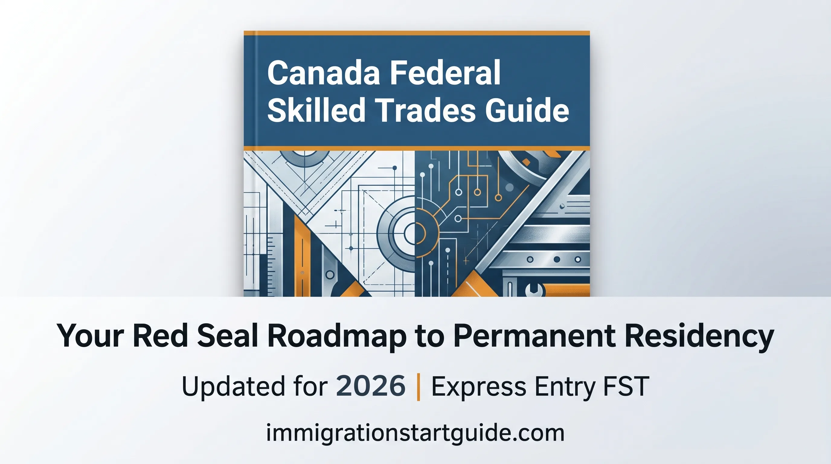 Canada Federal Skilled Trades Guide — Your Red Seal Roadmap to PR