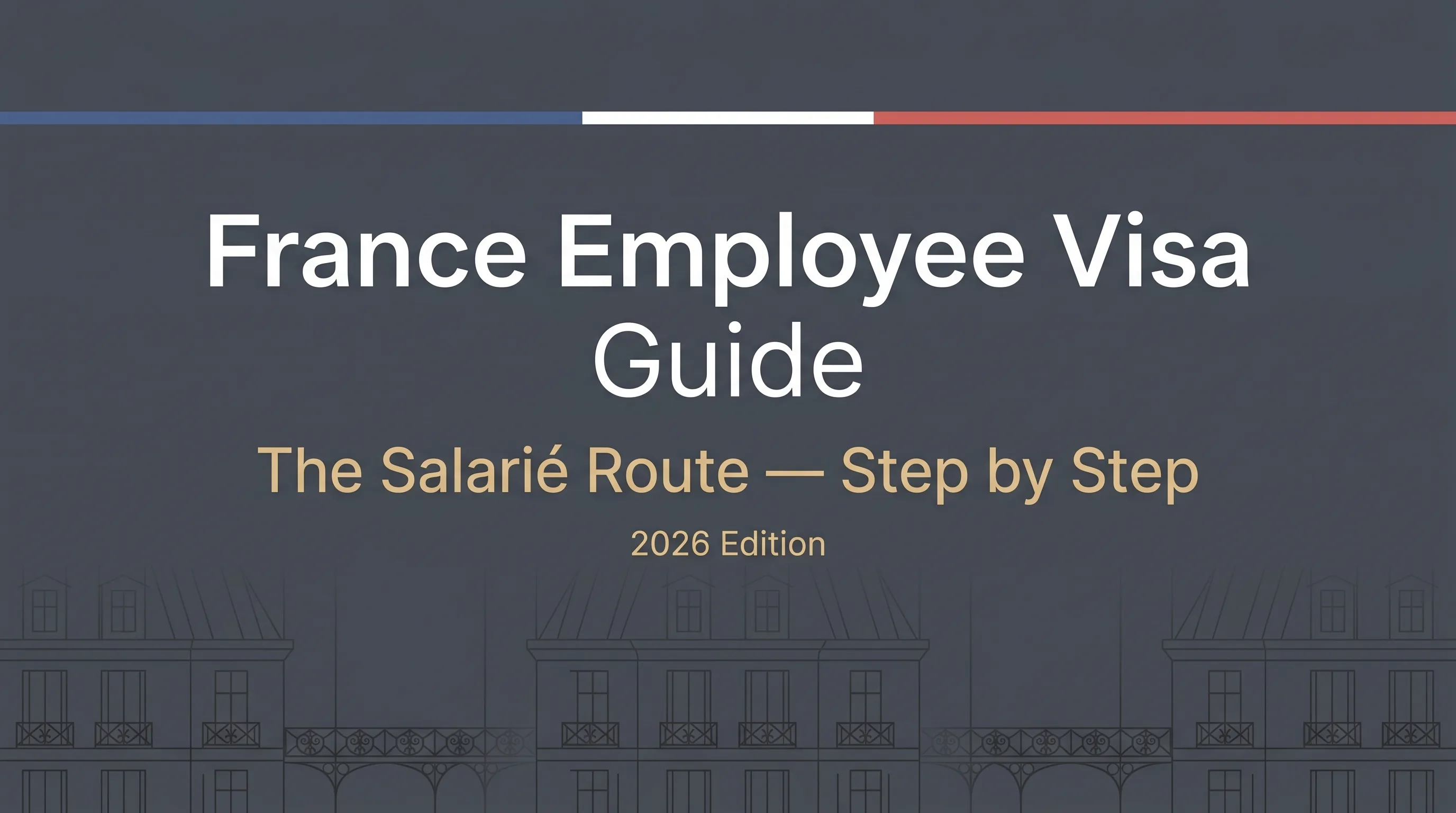 France Employee Visa Guide — Navigate the Salarié Route Without a Lawyer