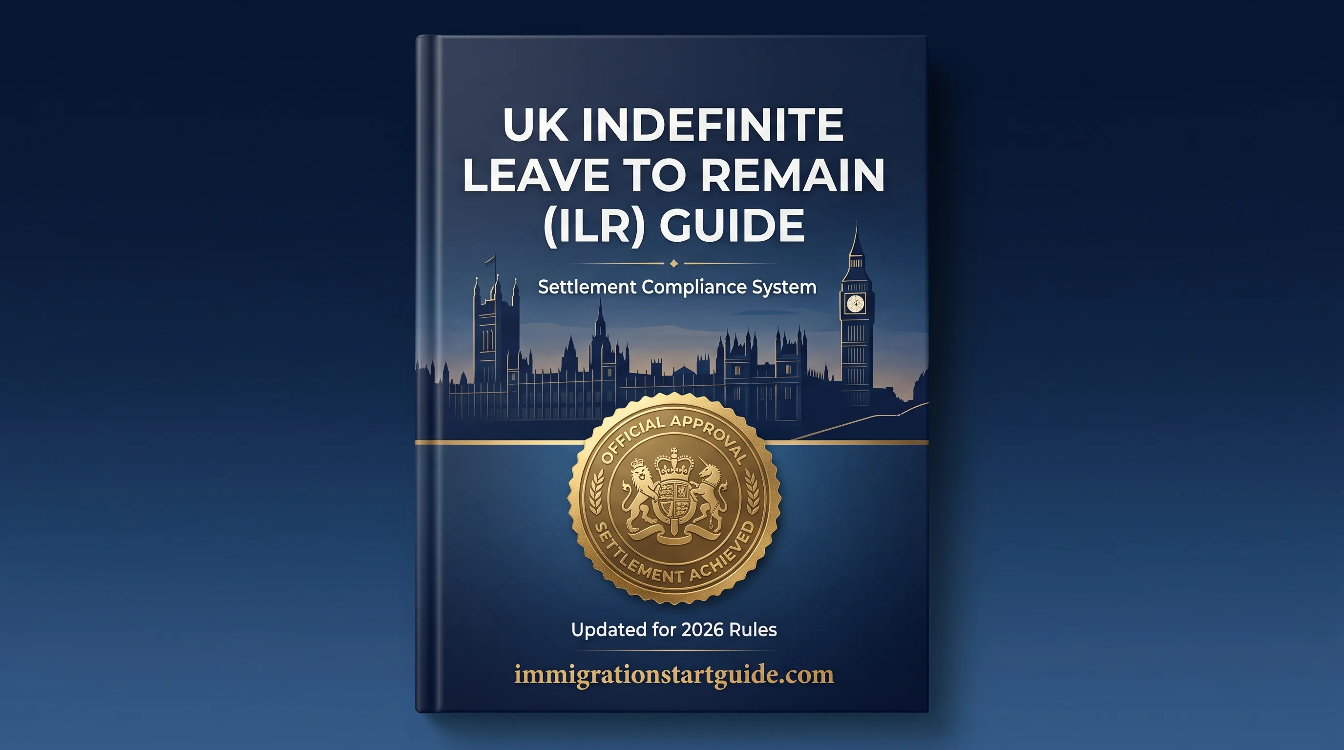 UK ILR Settlement Guide — Navigate Every Route to Permanent Residency
